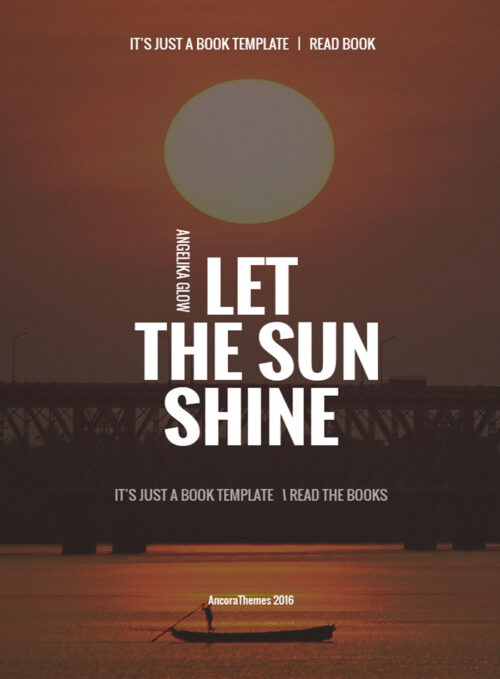 Let the sun shine - Angelika glow