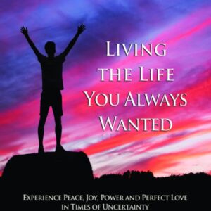Living The Life You Always Wanted